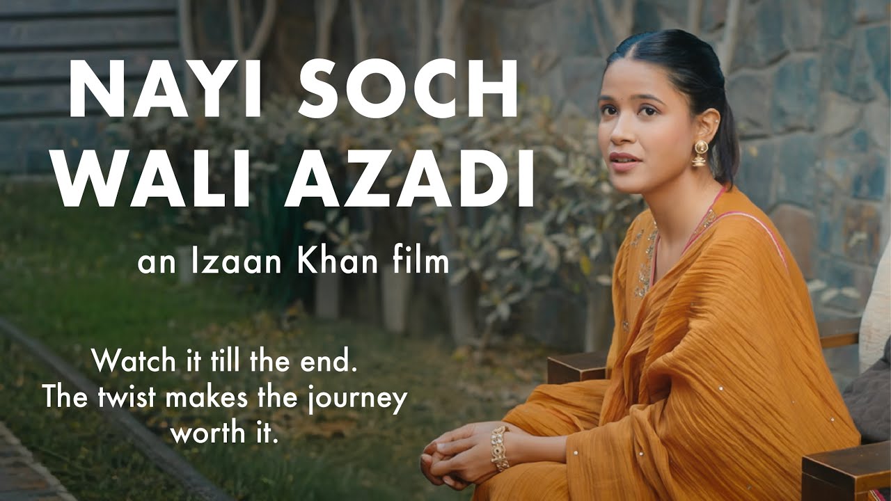 Nayi Soch Wali Azadi | Directed by Izaan Khan | Republic Day Special