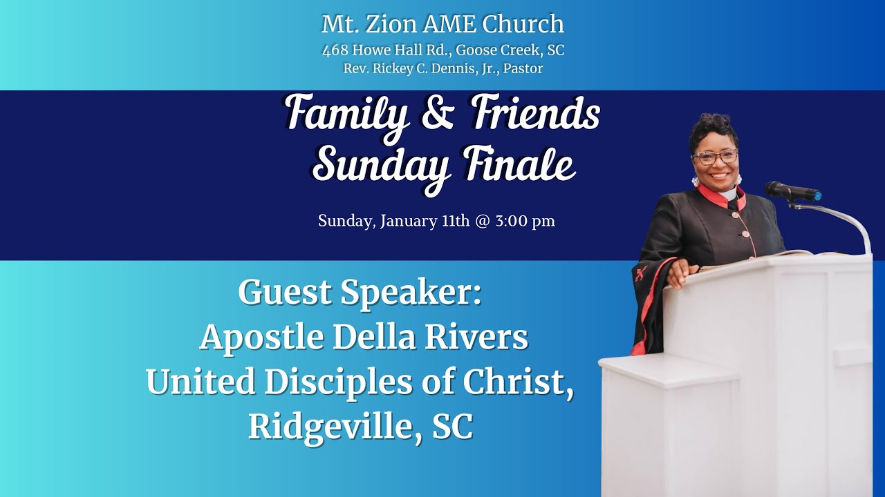 Family & Friends Sunday Finale, Speaker Apostle Della Rivers,   United Disciples of Christ