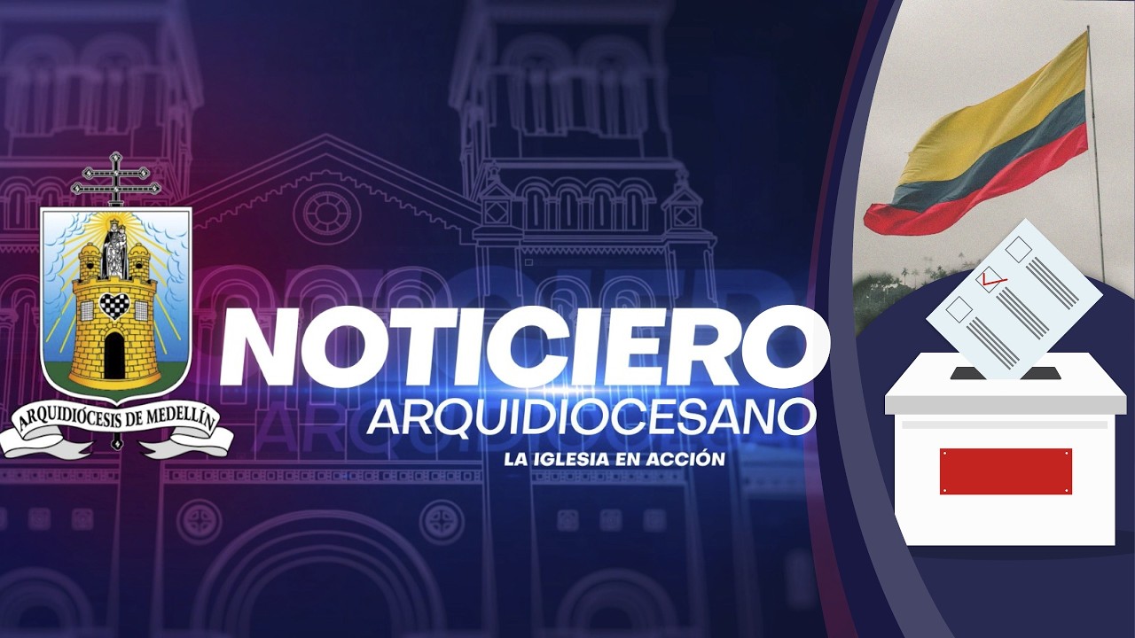 Noticiero Arquidiocesano - 6 de Marzo del 2026 | Elecciones Congreso de la República