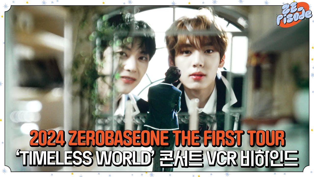 [ZE_pisode] 2024 ZEROBASEONE THE FIRST TOUR [𝐓𝐈𝐌𝐄𝐋𝐄𝐒𝐒 𝐖𝐎𝐑𝐋𝐃] VCR Shooting Behind