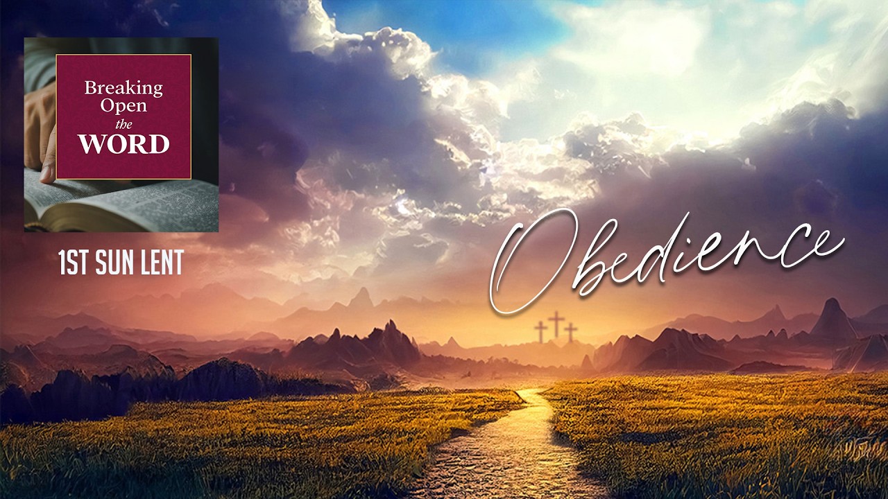 Feb 22- Breaking open the Word (1st Sunday of Lent)