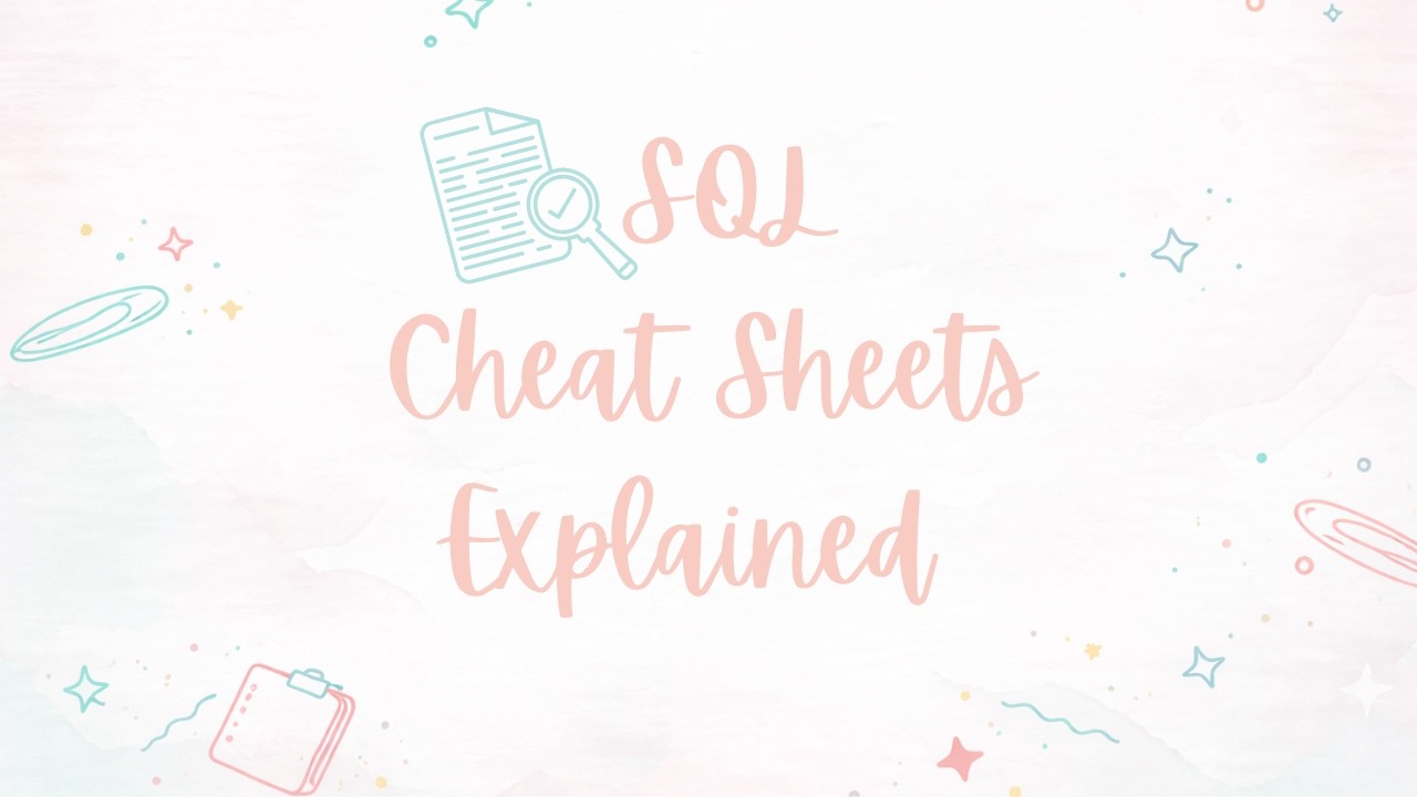 Quick and Easy SQL Cheat Sheets