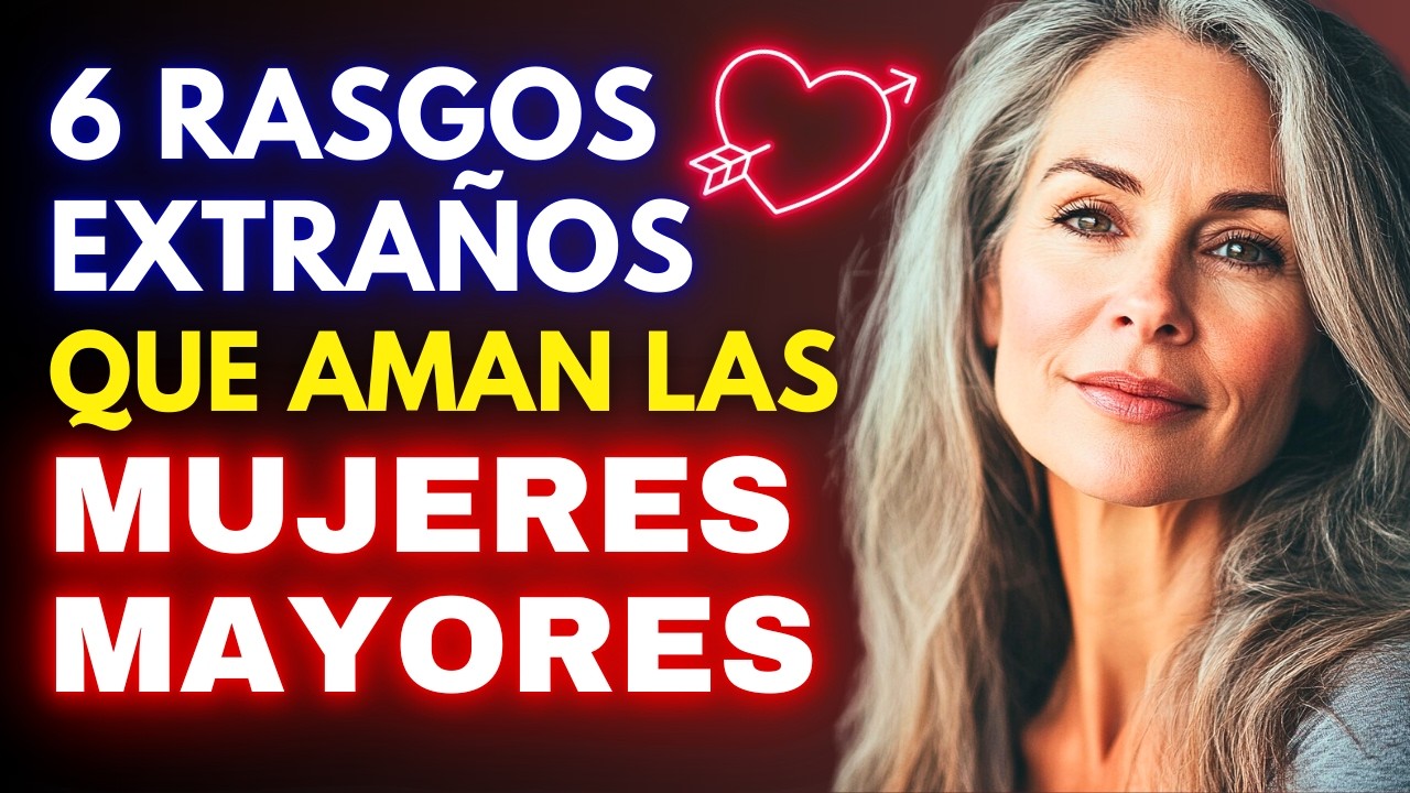 6 rasgos extraños que las mujeres mayores encuentran atractivos (Psicología de la atracción)
