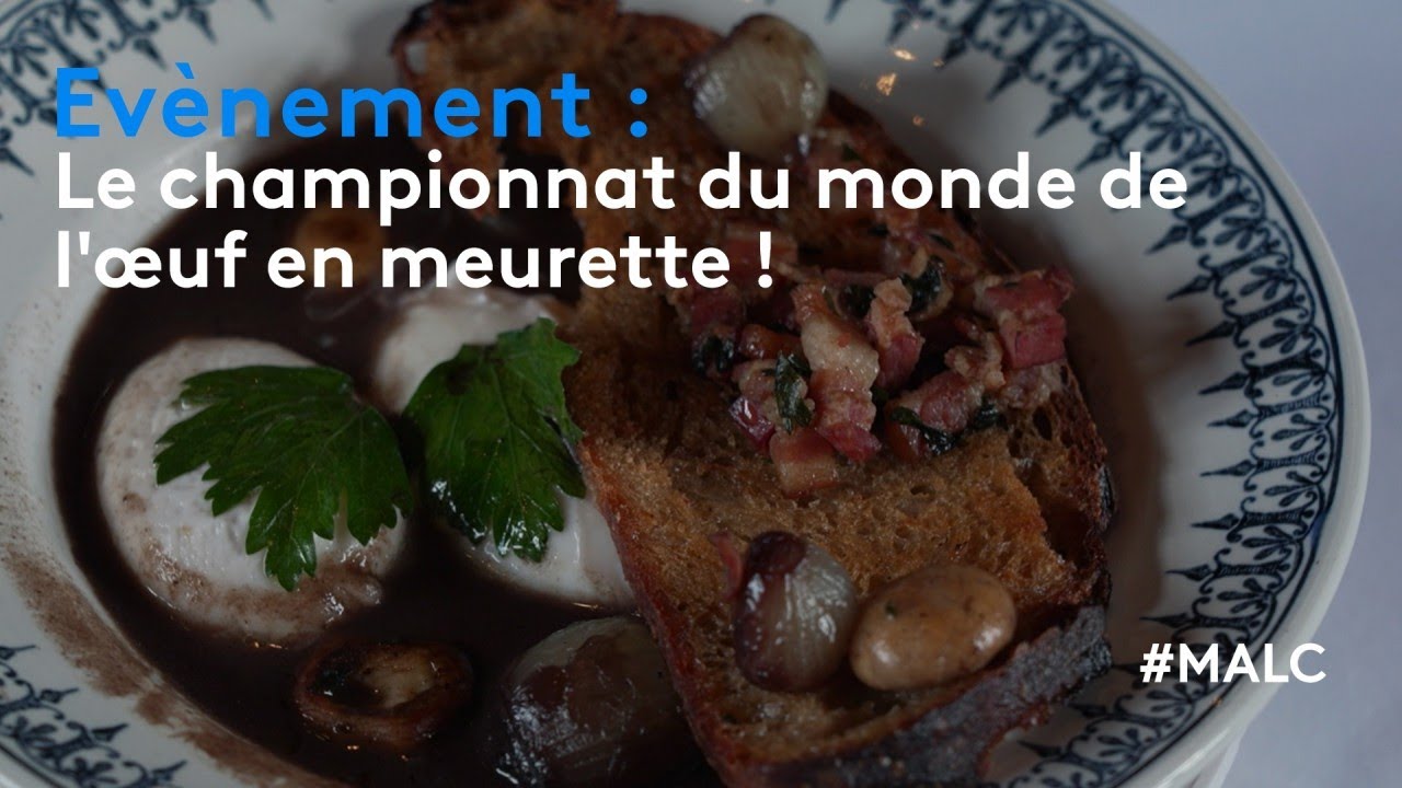 Évènement : le championnat du monde de l'œuf en meurette !