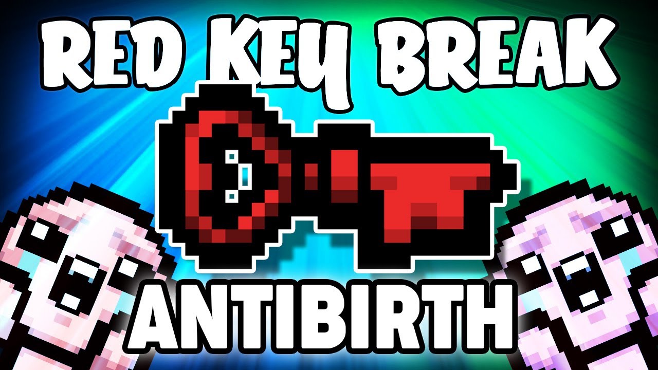 Red Key Break! - Antibirth