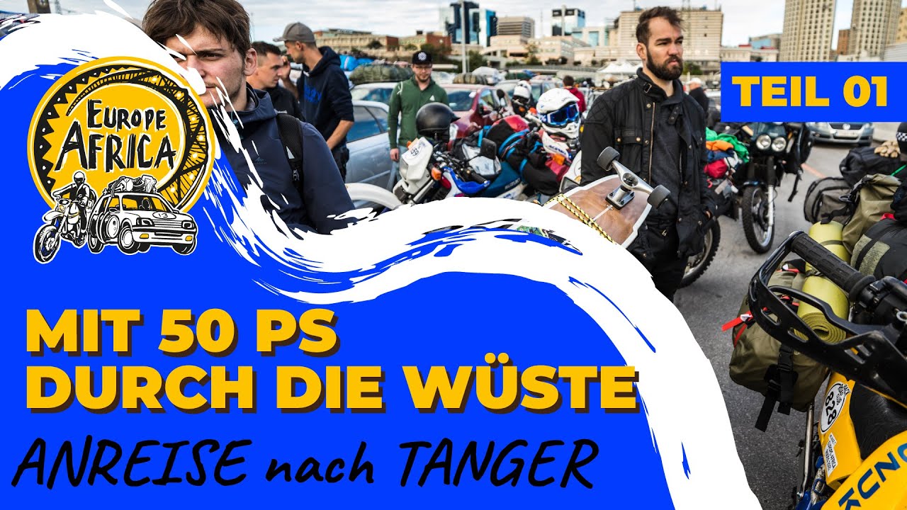 Mit 50 PS durch die Wüste | Teil 1 | Anreise Zürich-Tanger