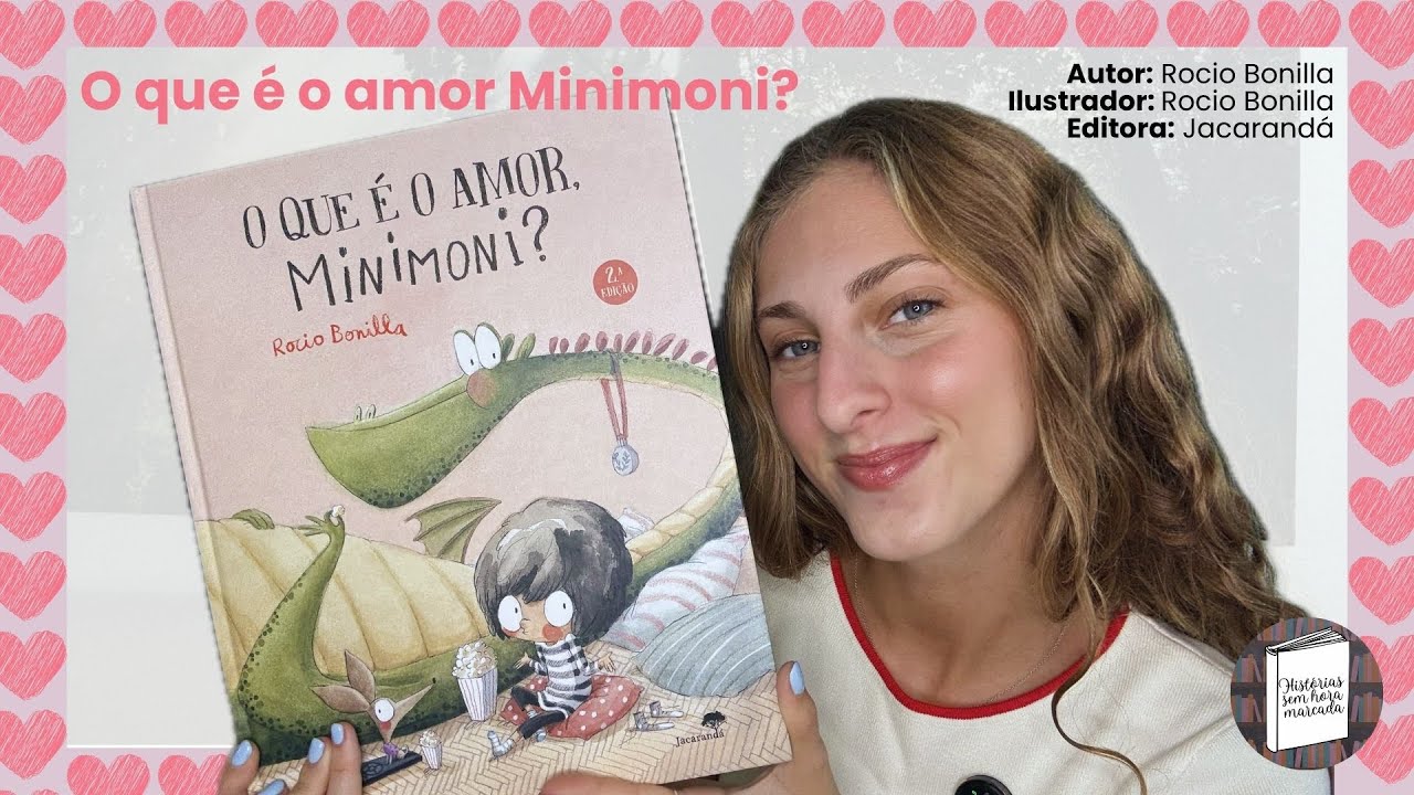 O que é o amor Minimoni? - Histórias Sem Hora Marcada