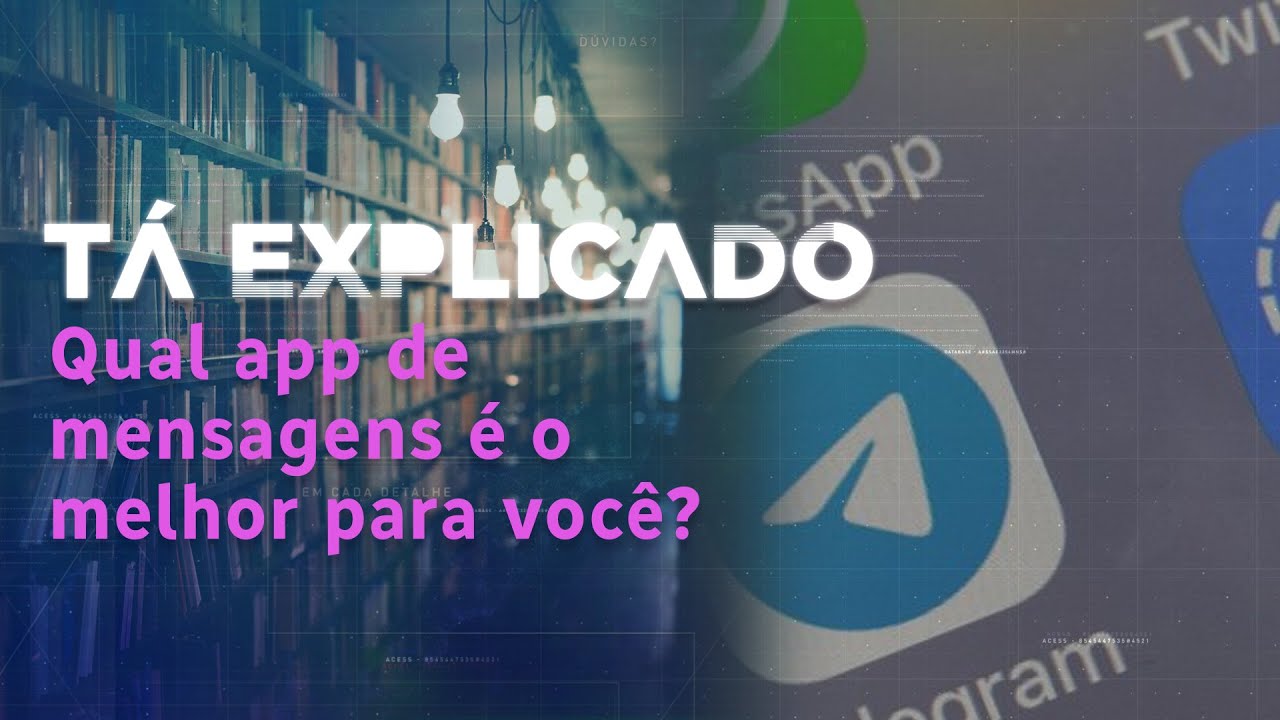 Whatsapp, Telegram e Signal: conhe&ccedil;a as vantagens e desvantagens de cada um dos APPs | T&aacute; Explicado