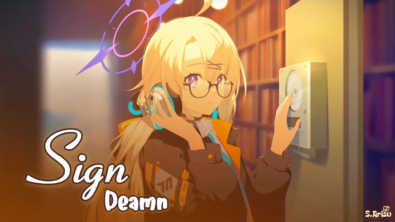 Sign - Deamn [ Lyrics // Nightcore ] | Kotama - Blue Archive L2D