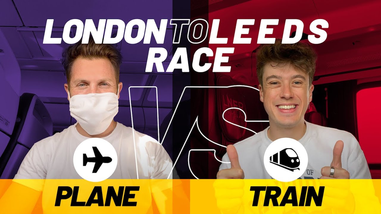 RACING from London to Leeds | PLANE vs TRAIN