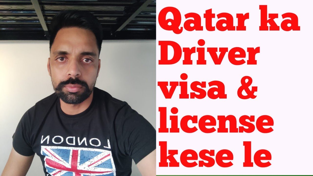 Qatar driver ka visa & license kese le