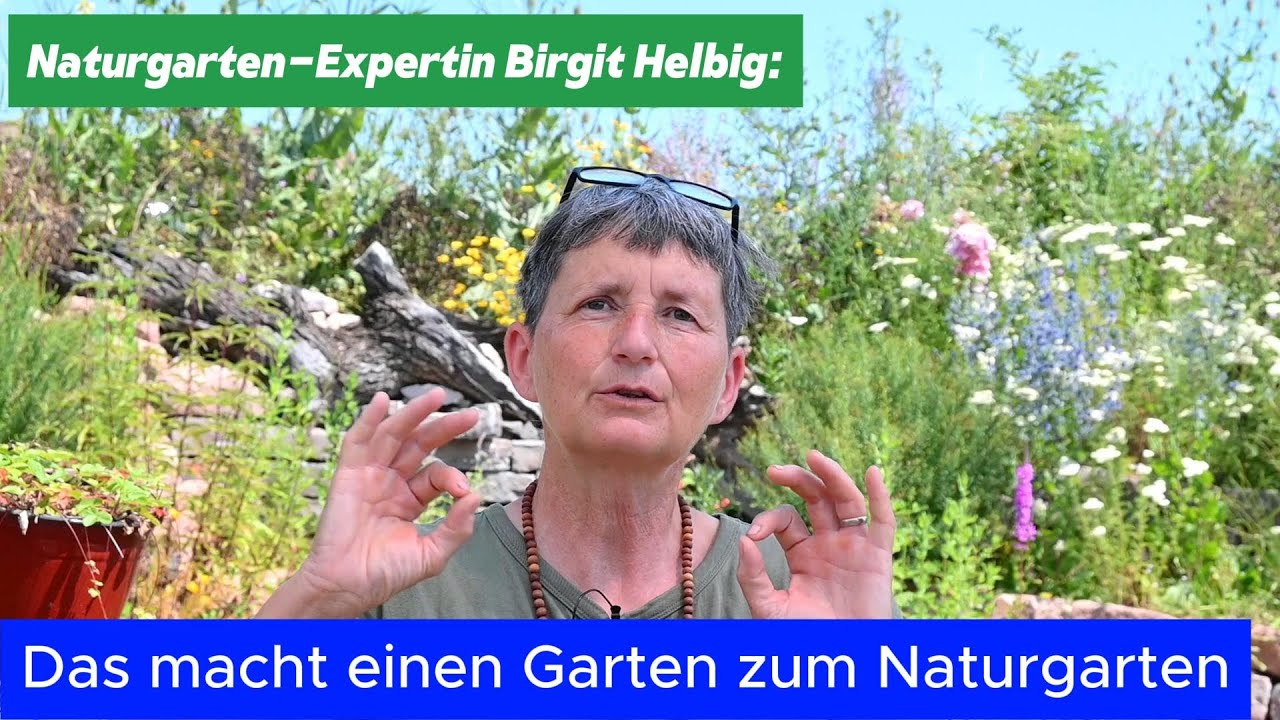 Mache mit! Naturgarten-Expertin Birgit Helbig: Naturgärten