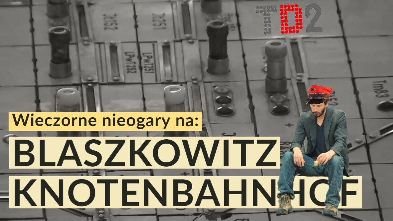 [🔴TD2] Wieczorne nieogary na Blaszkowitz Knotenbahnhof w td2.exe