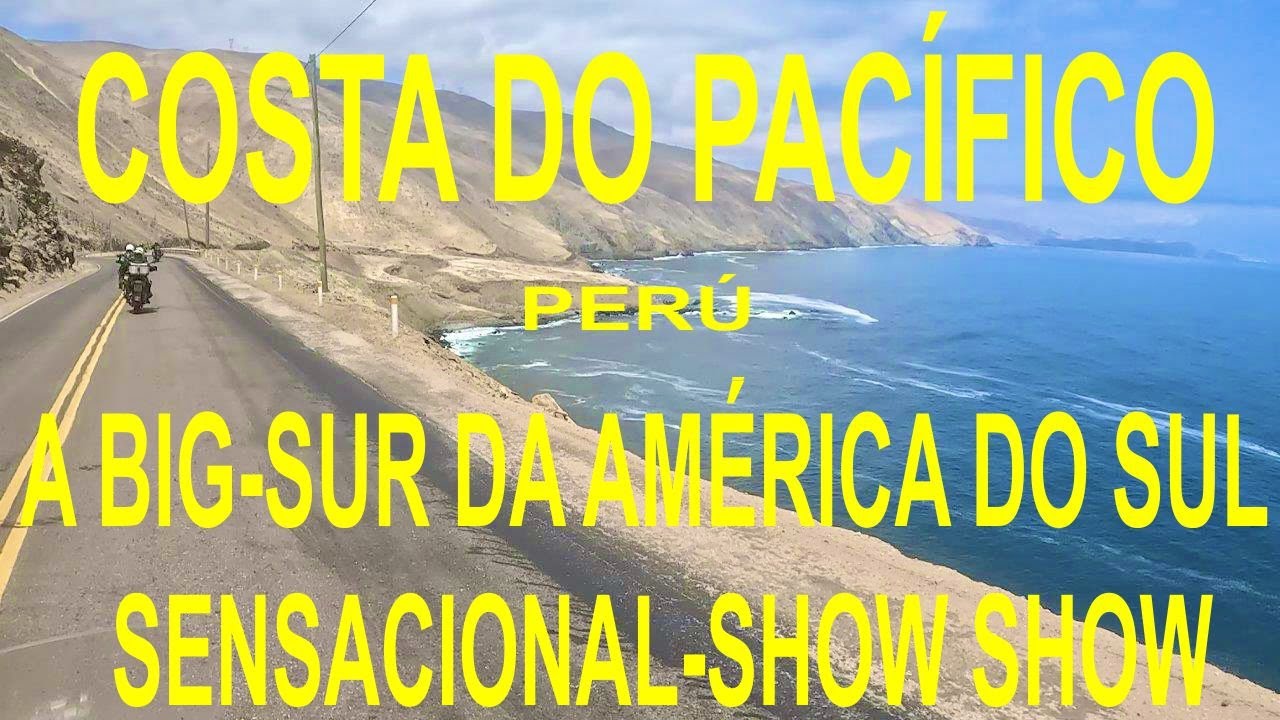 ESTRADA DO PAC&Iacute;FICO-PER&Uacute; (BIG-SUR DO PER&Uacute;)