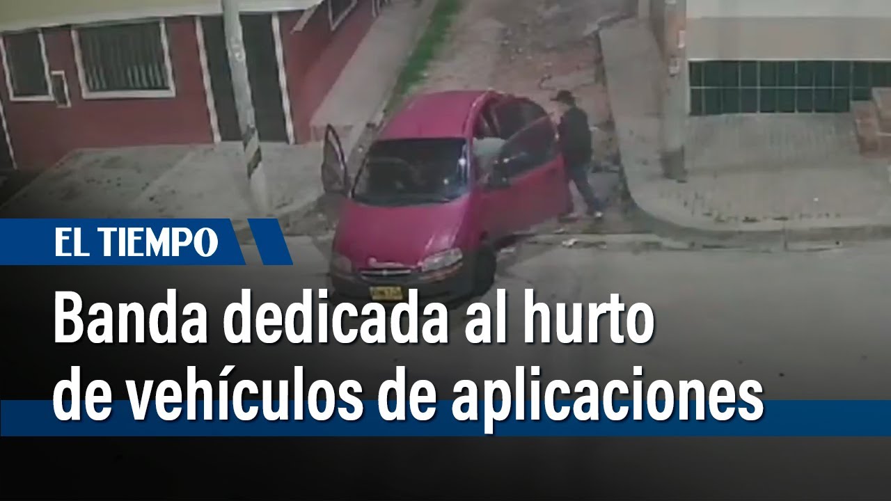 Así opera peligrosa banda dedicada al hurto de vehículos | El Tiempo