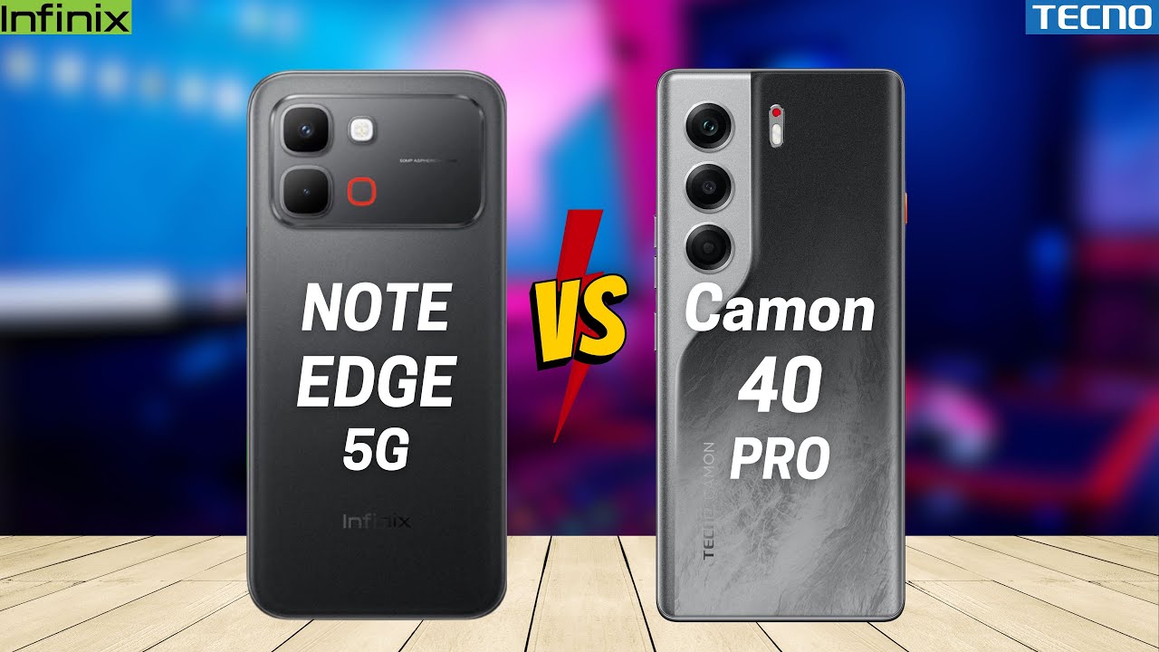 Infinix Note Edge 5G vs Tecno Camon 40 Pro 5G