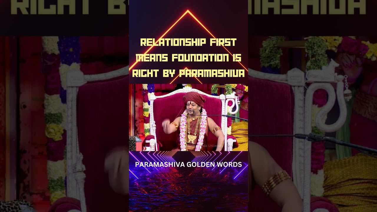 #Relationship First Means Foundation Is Right By Paramashiva #Nithyananda #shorts