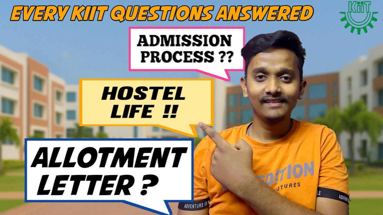 KIIT Admission Process, Hostel Life & Allotment Letter Explained!
