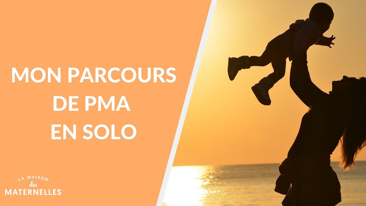 Mon parcours de PMA en solo - La Maison des maternelles #LMDM