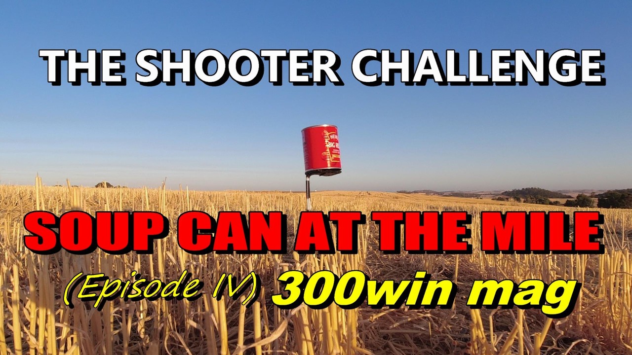 Soup Can at the mile, Episode IV (300 Win mag)
