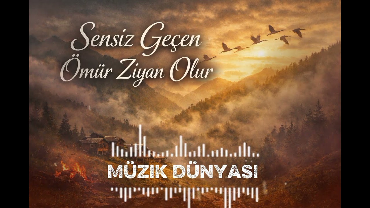 Sensiz Geçen Ömür Ziyan Olur | Duygusal Türkü | 2026