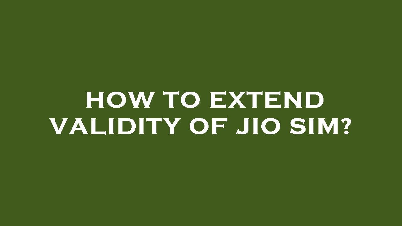 How to extend validity of jio sim?