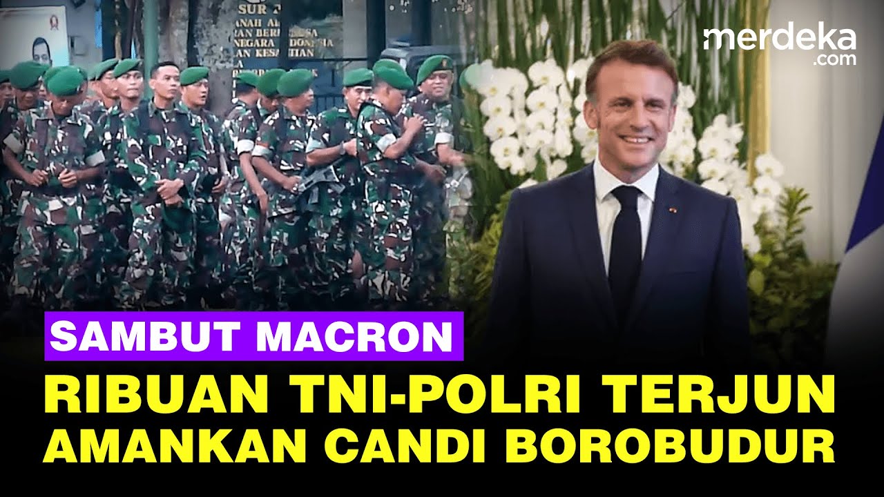 Mengintip Pengamanan Candi Borobudur Sambut Presiden Macron, Ribuan TNI-Polri Diterjunkan