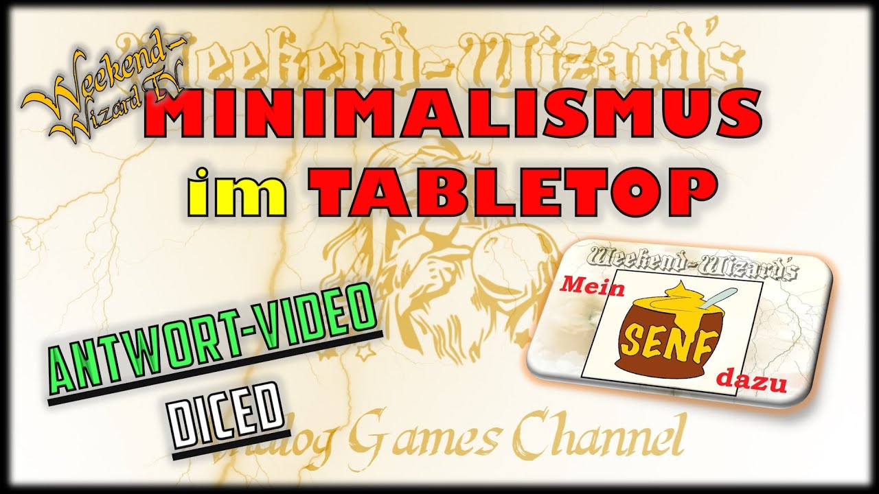 Mein Senf dazu:  Minimalismus im Tabletop - ANTWORTVIDEO: DICED