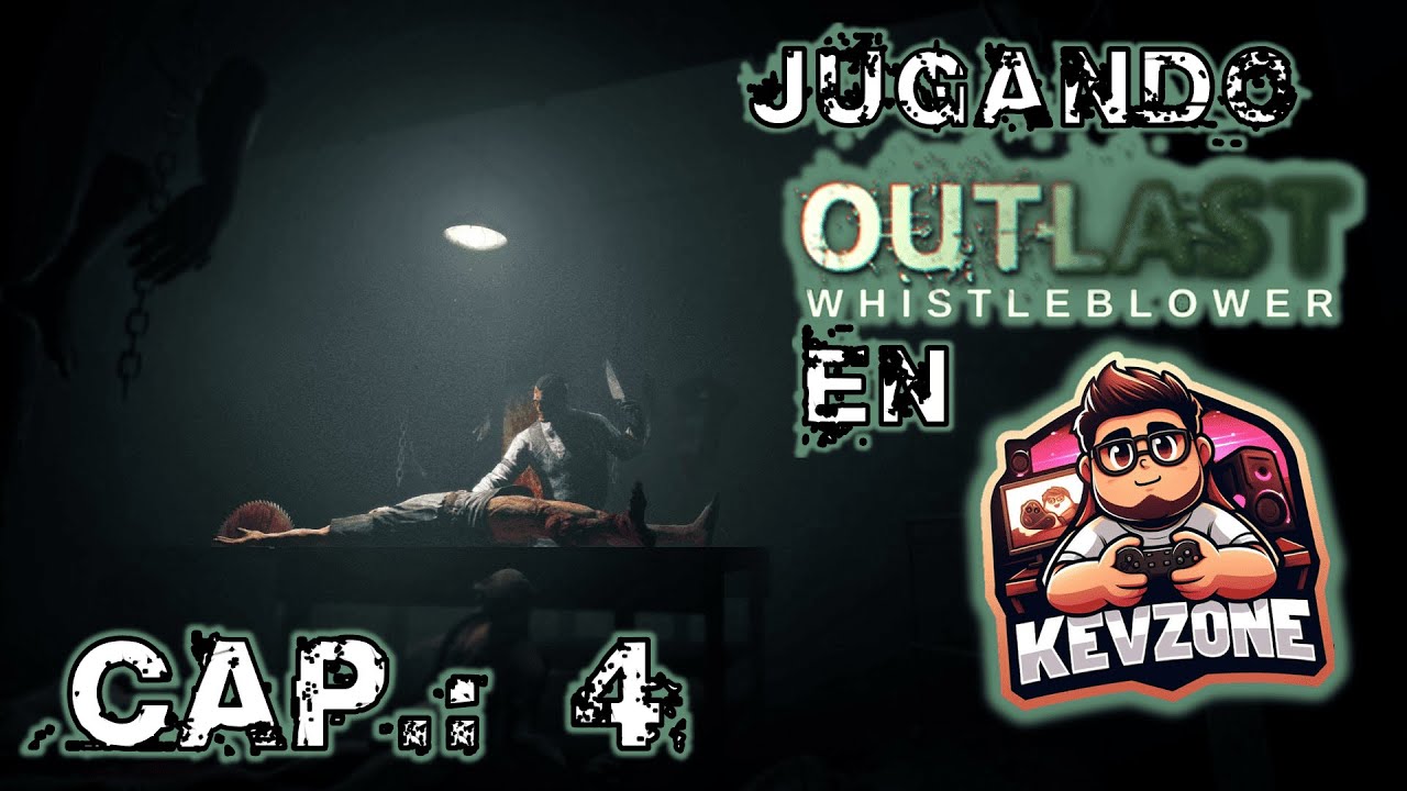 Outlast Whistleblower: ¡No mires atrás! 💀 - Cap. 4