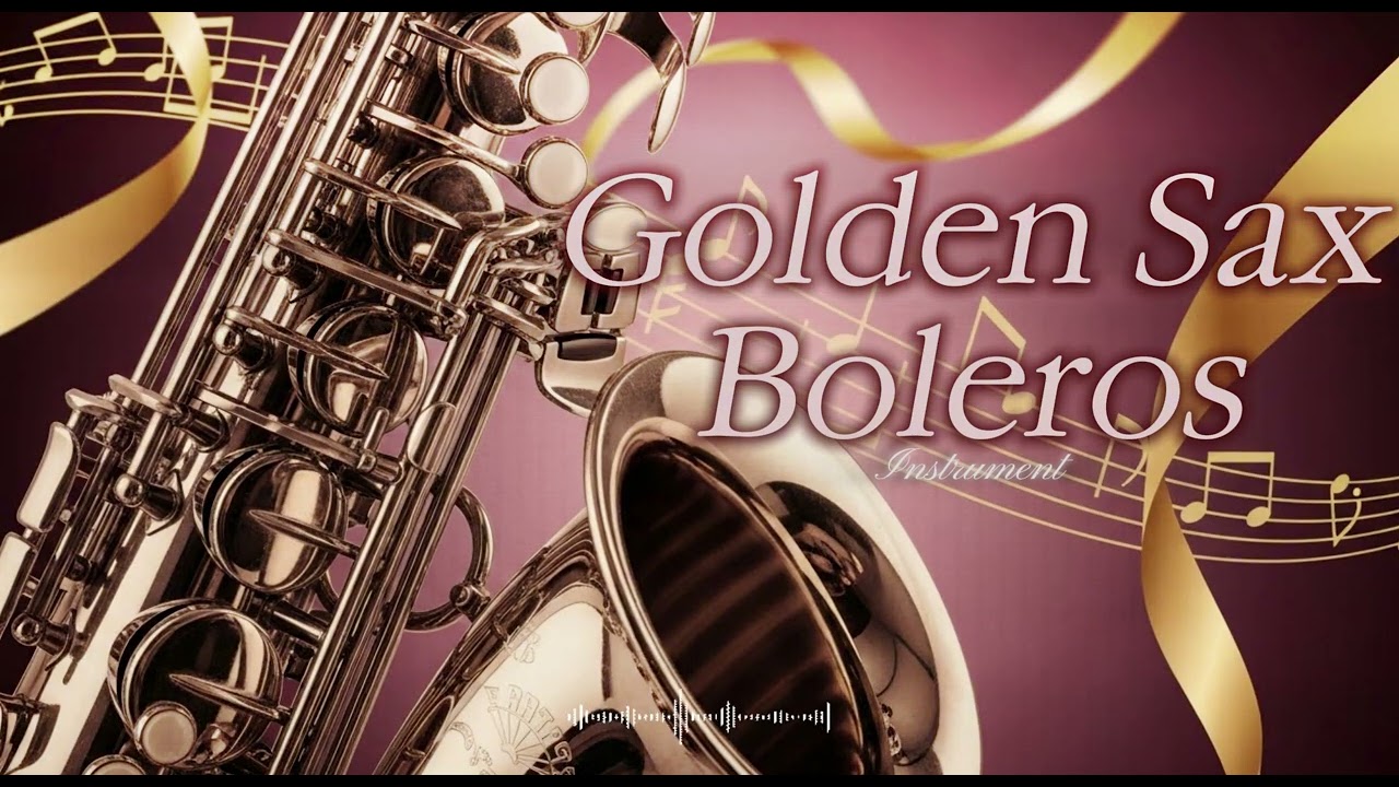 Golden Sax Boleros – Velvet Gold Romance 🎷 Smooth Elegant
