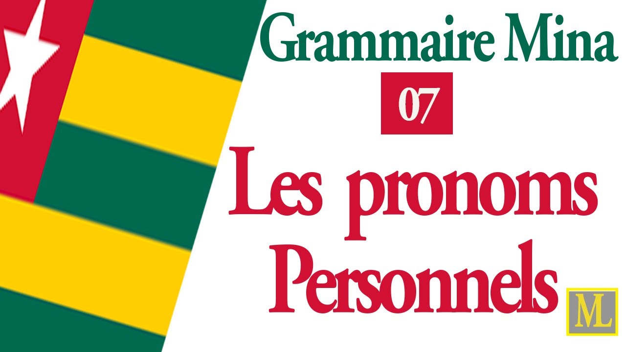 GRAMMAIRE LECON 7 - LES PRONOMS PERSONNELS