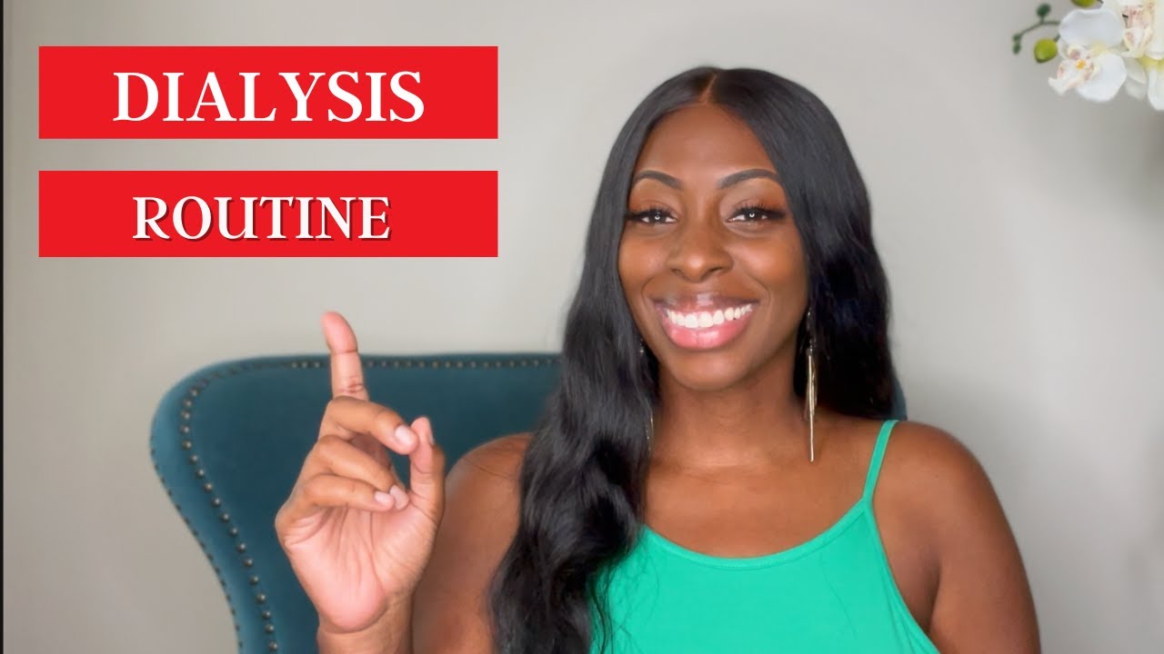 Dialysis Routine | Life On Dialysis