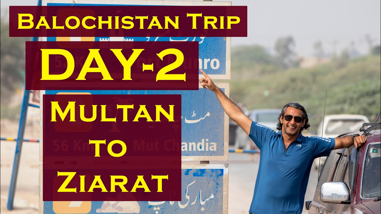 Day 2 || Mutan to Ziarat (via DG Khan Fort Munro) || Balochistan Coastal Highway ||10 Day Road Trip
