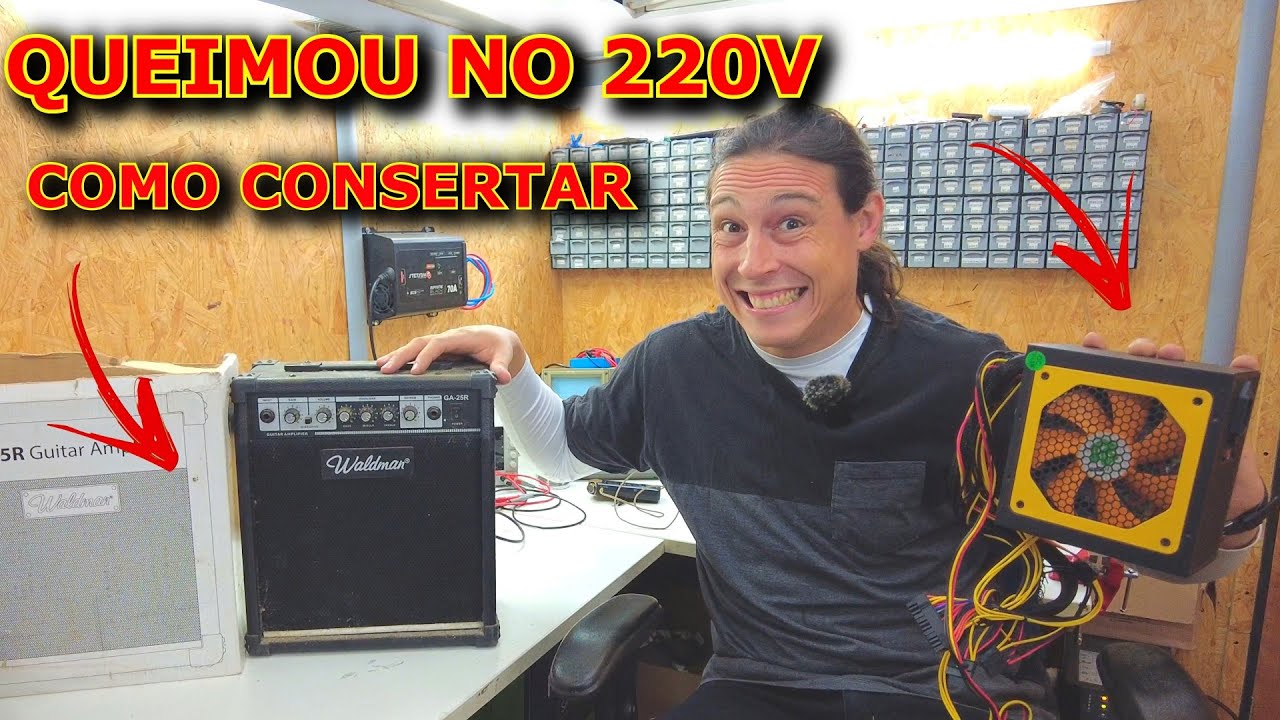 COMO CONSERTAR EQUIPAMENTOS QUE FORAM LIGADOS NO 220V