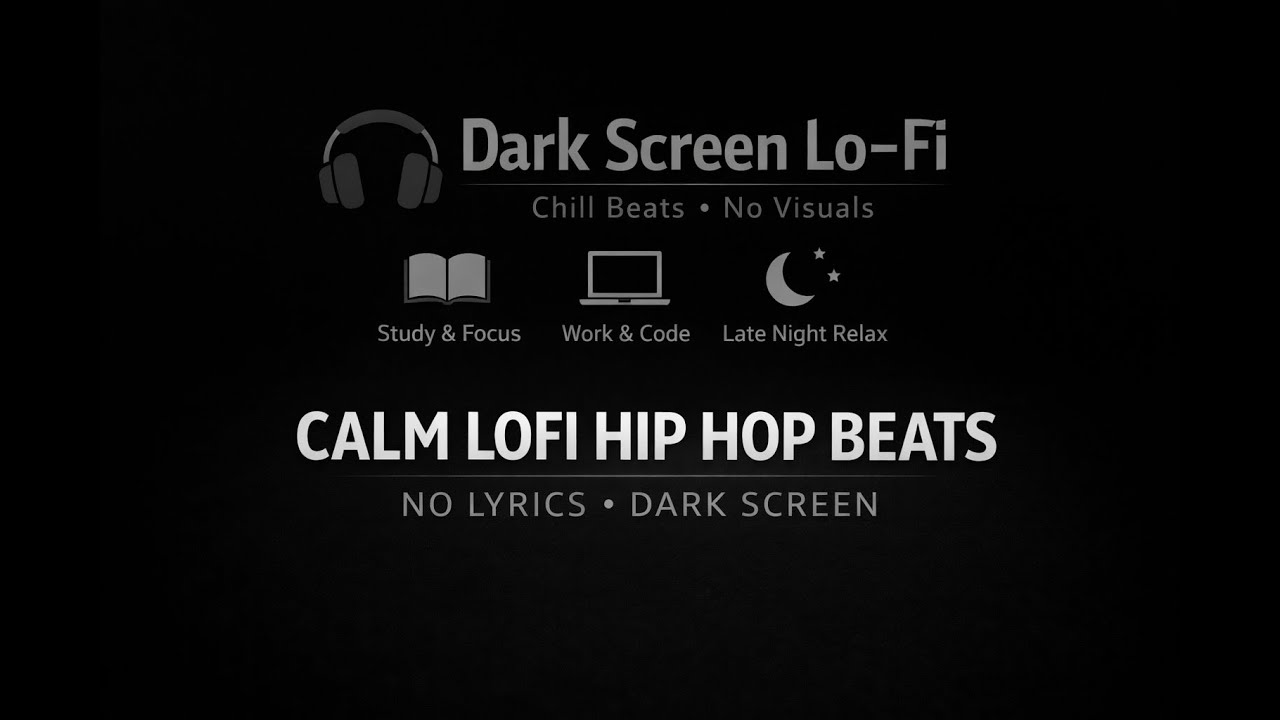 Dark Screen Lo-Fi 🌙 Chill Lofi Hip Hop Beats for Study, Work & Sleep (No Visuals)