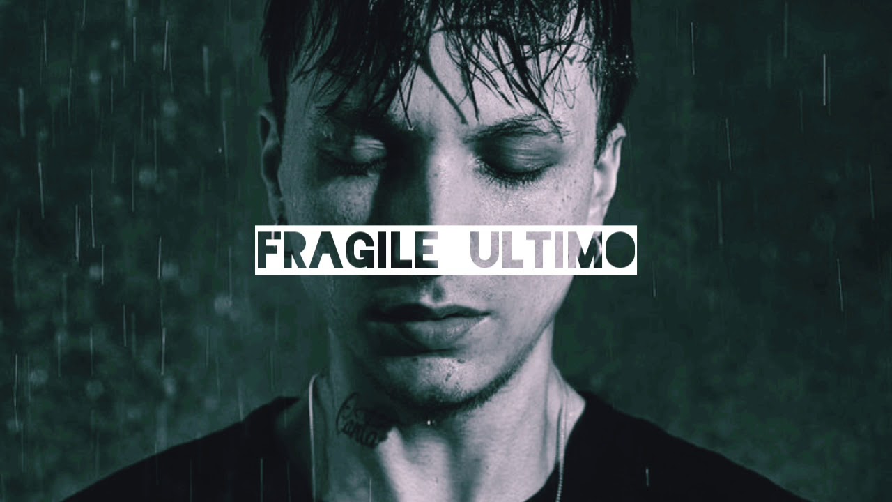 Ultimo _ Fragile