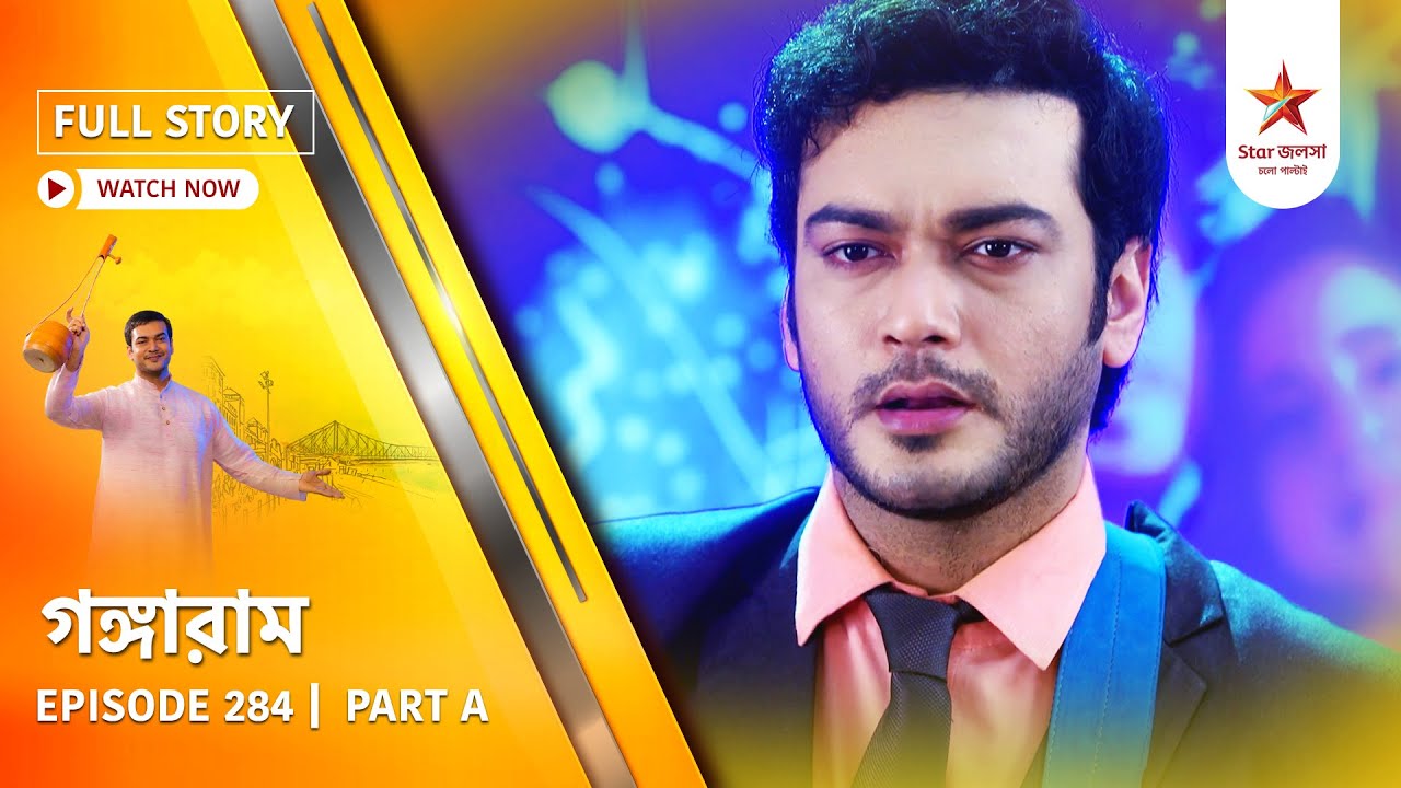 Full Story | Gangaram | Episode 284 | Part A