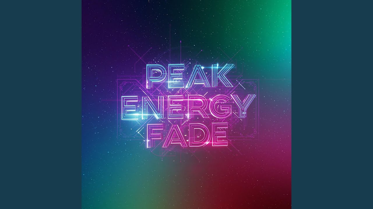 Peak Energy Fade