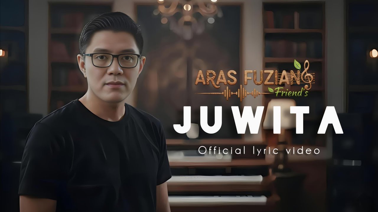 Juwita - Aras Fuzian & Friend's 