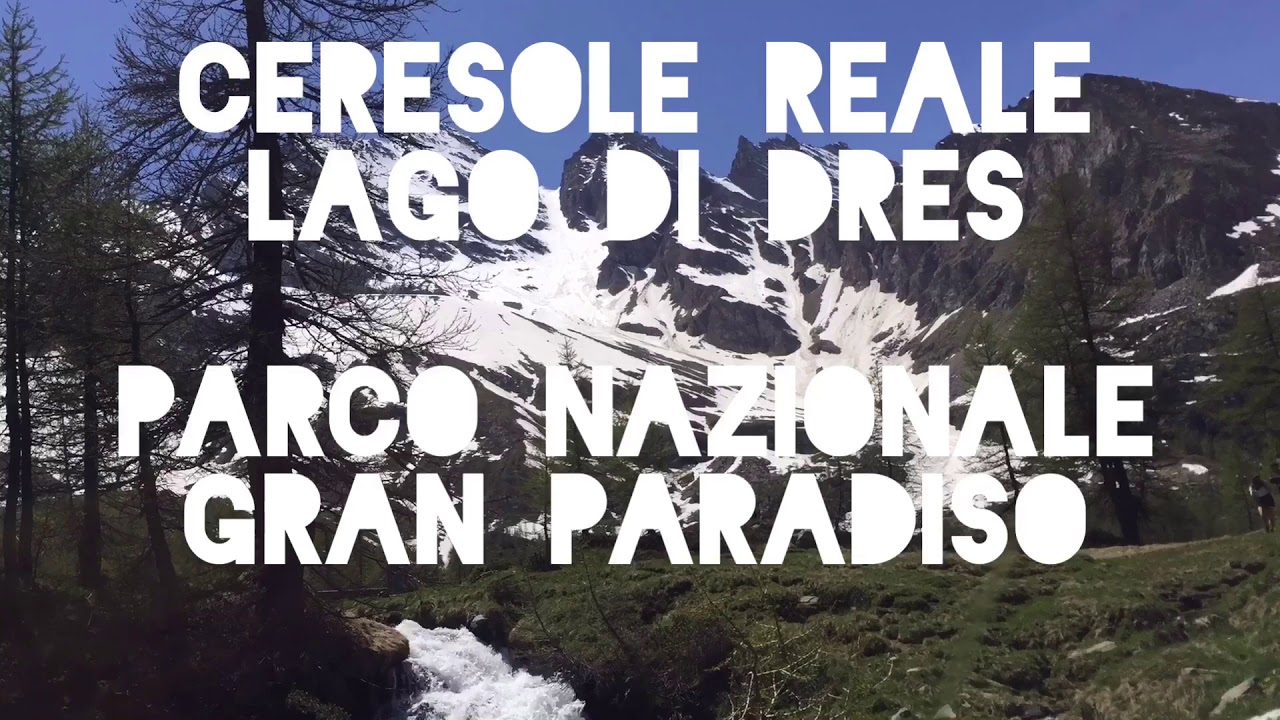 TREKKING : Ceresole Reale - Lago di Dres - Parco Nazionale Gran Paradiso