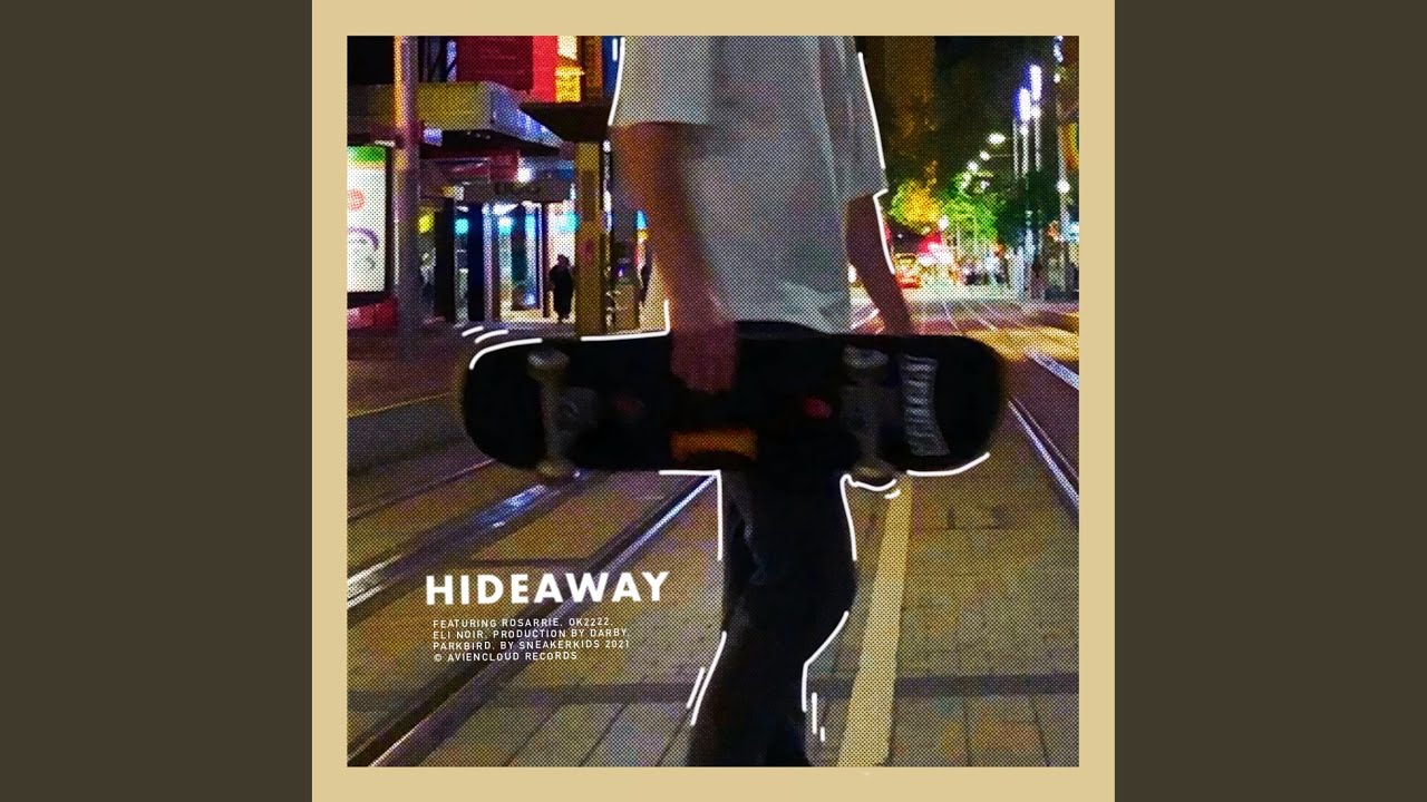 HIDEAWAY (feat. Rosarrie & Ok2222)