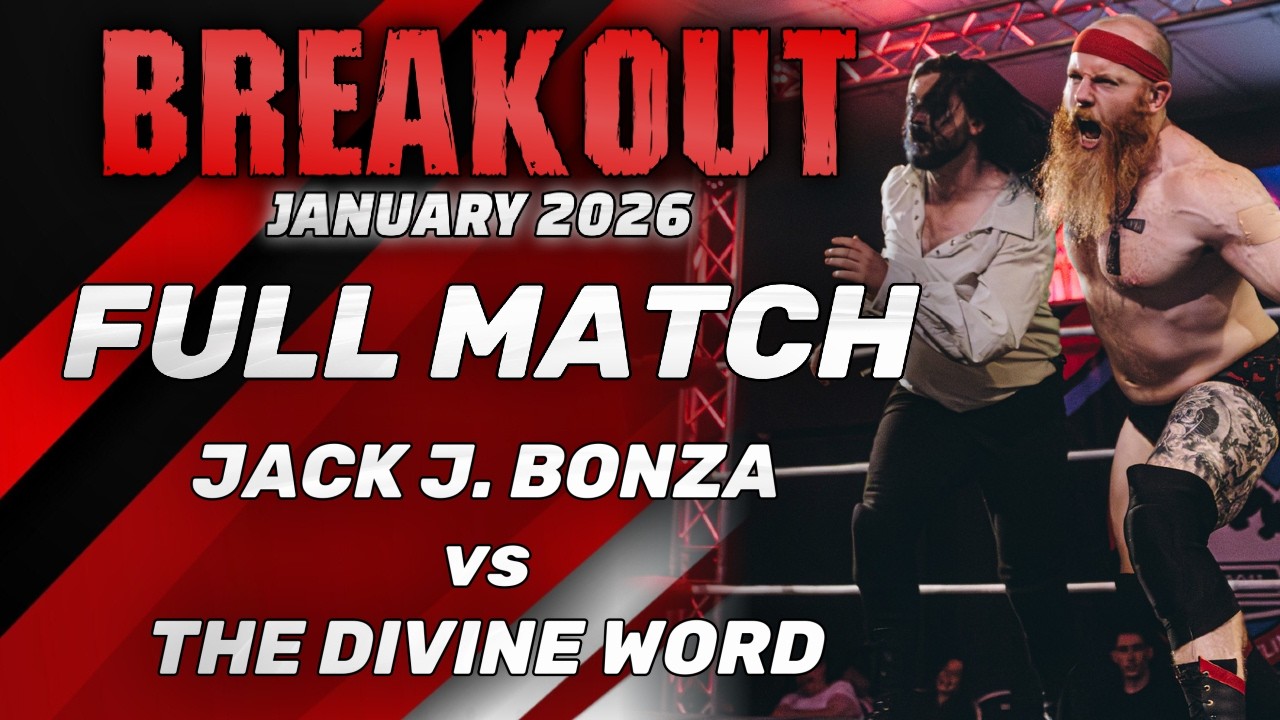 FULL MATCH: Jack J. Bonza vs The Divine Word | BREAKOUT January 2026