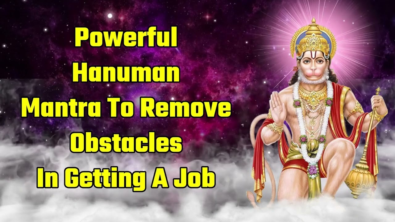 Powerful Hanuman Mantra To Remove Obstacles In Getting A Job