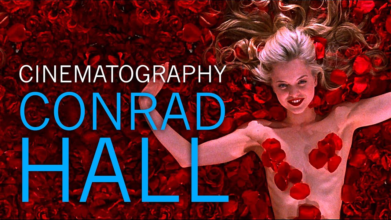 Understanding the Cinematography of Conrad Hall