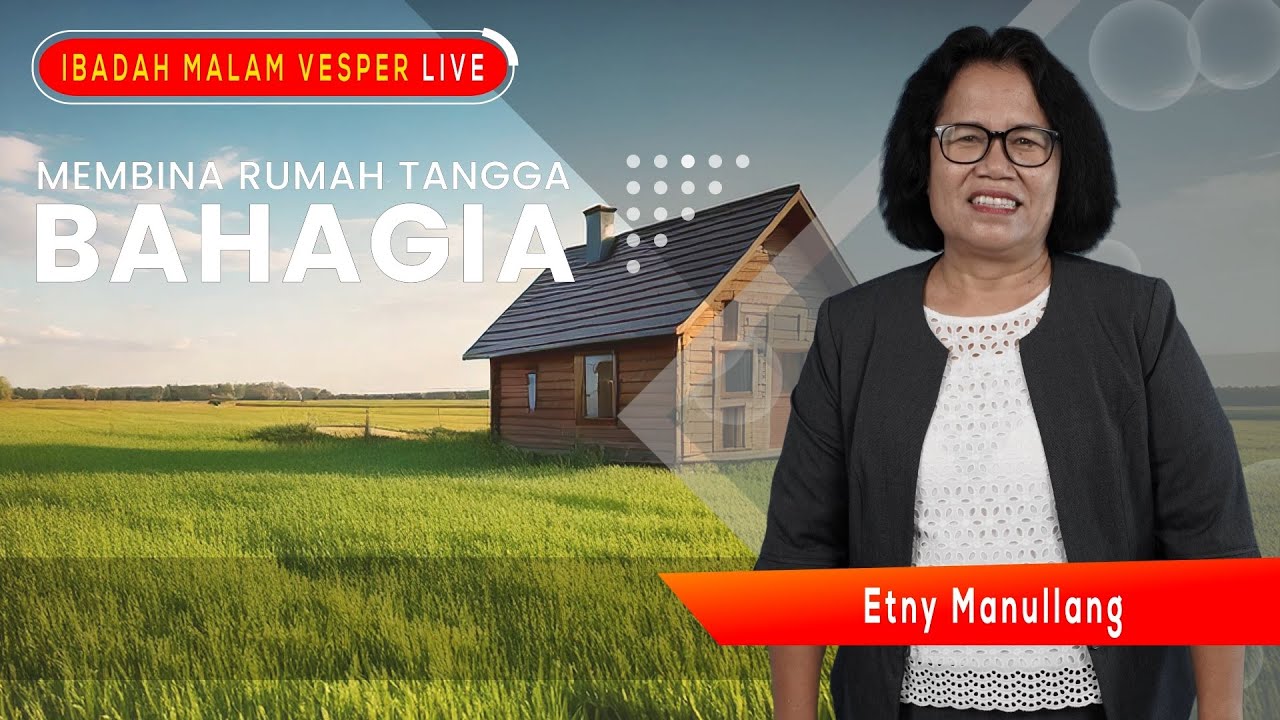IBADAH MALAM VESPER LIVE Etny Manullang | Membina Rumah Tangga Bahagia Eps 246