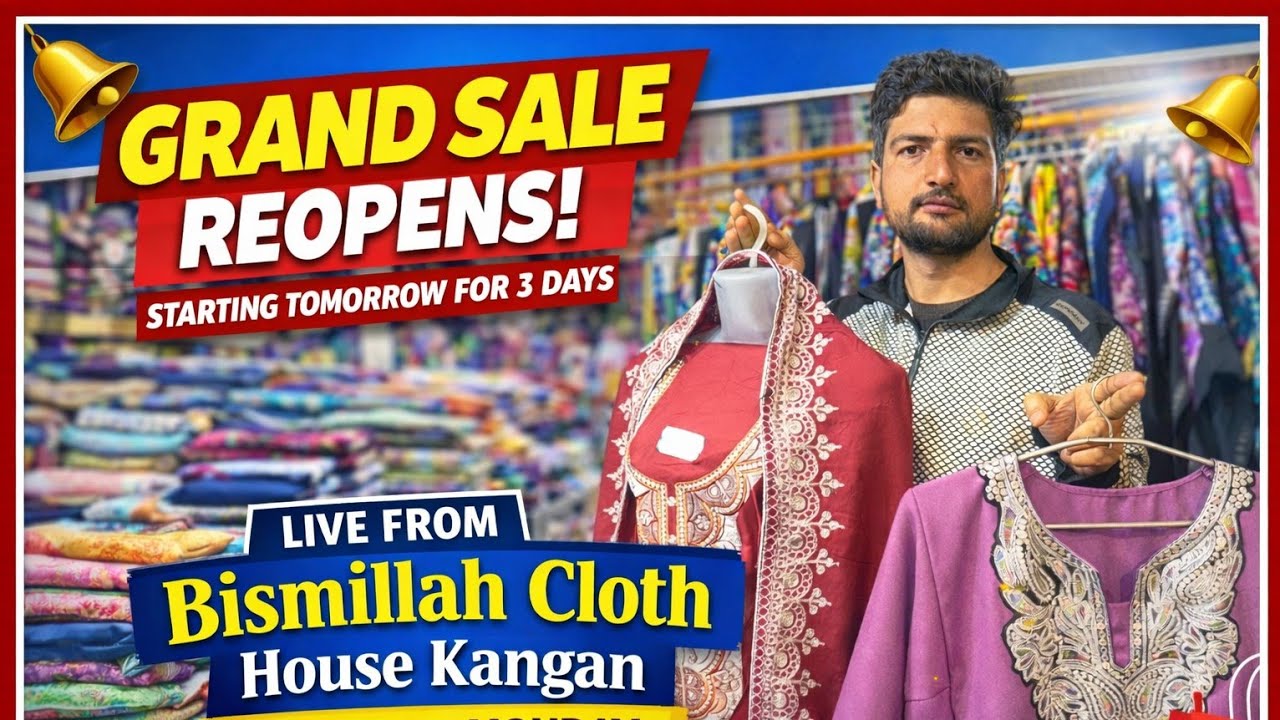 Завтра в магазине Bismillah Cloth House Kangan возобновится большая распродажа, которая продлится...