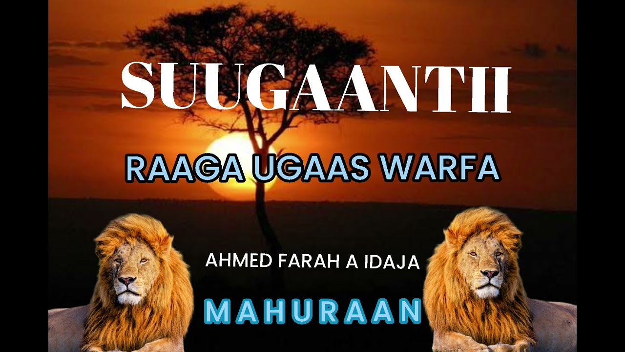 Suugaantii AHU Raage Ugaas Warfaa & Ahmed Farah Ali Idaajaa.
