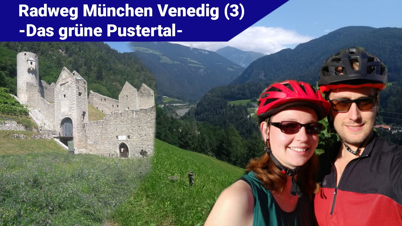 Radweg M&uuml;nchen Venedig -Das gr&uuml;ne Pustertal-