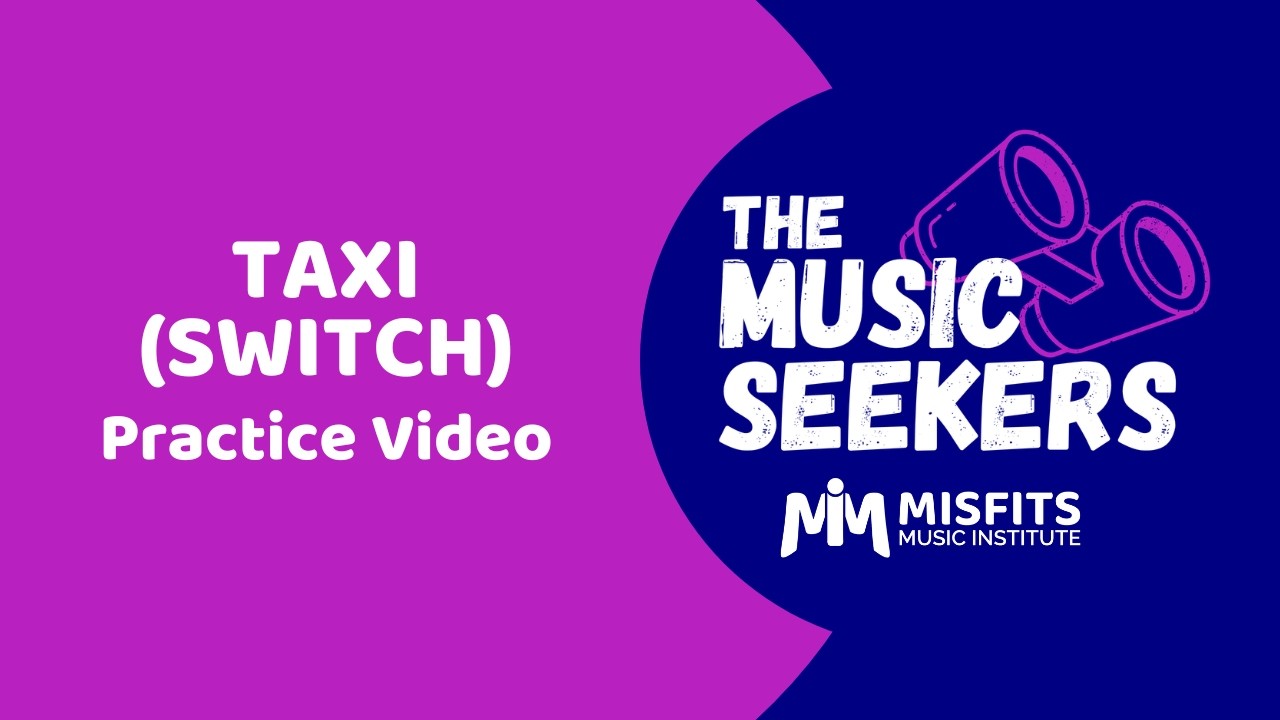 Taxi (By Switch) - Misfits Music Institute Rehearsal Video