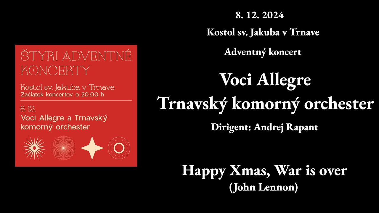 Happy Xmas, War is over - Voci Allegre & Trnavský komorný orchester